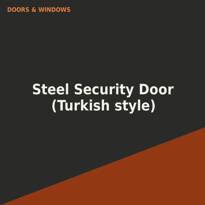Steel Security Door (Turkish style)
